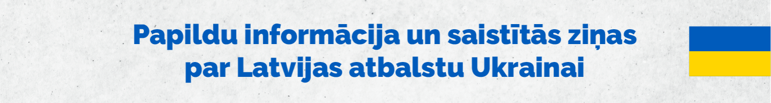 Papildu informācija par atbalstu Ukrainai